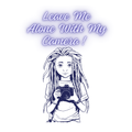 Leave Me Alone With My Camera