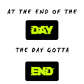 At The End of The Day Glitch