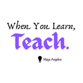 When You Learn Teach