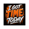 I Got Time Today Orange