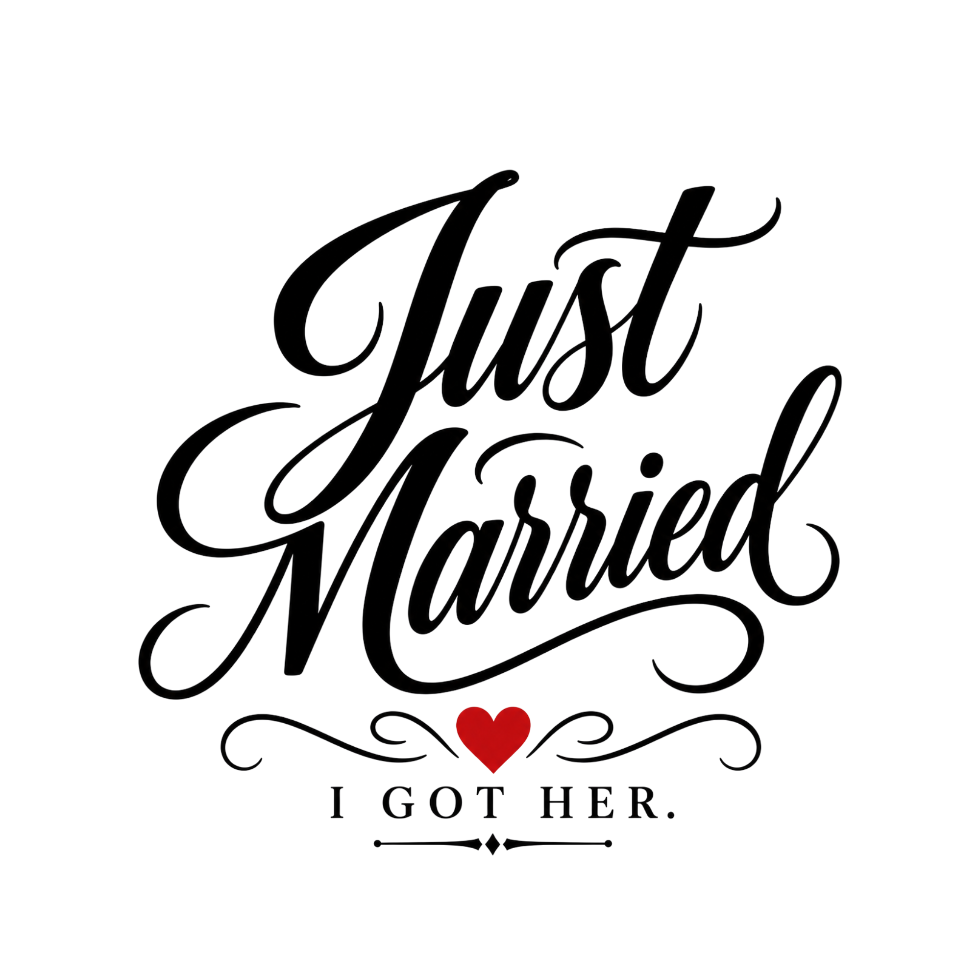 Just Married I Got Her