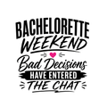 Bachelorette Weekend Bad Decisions