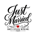 Just Married She's Stuck With Me
