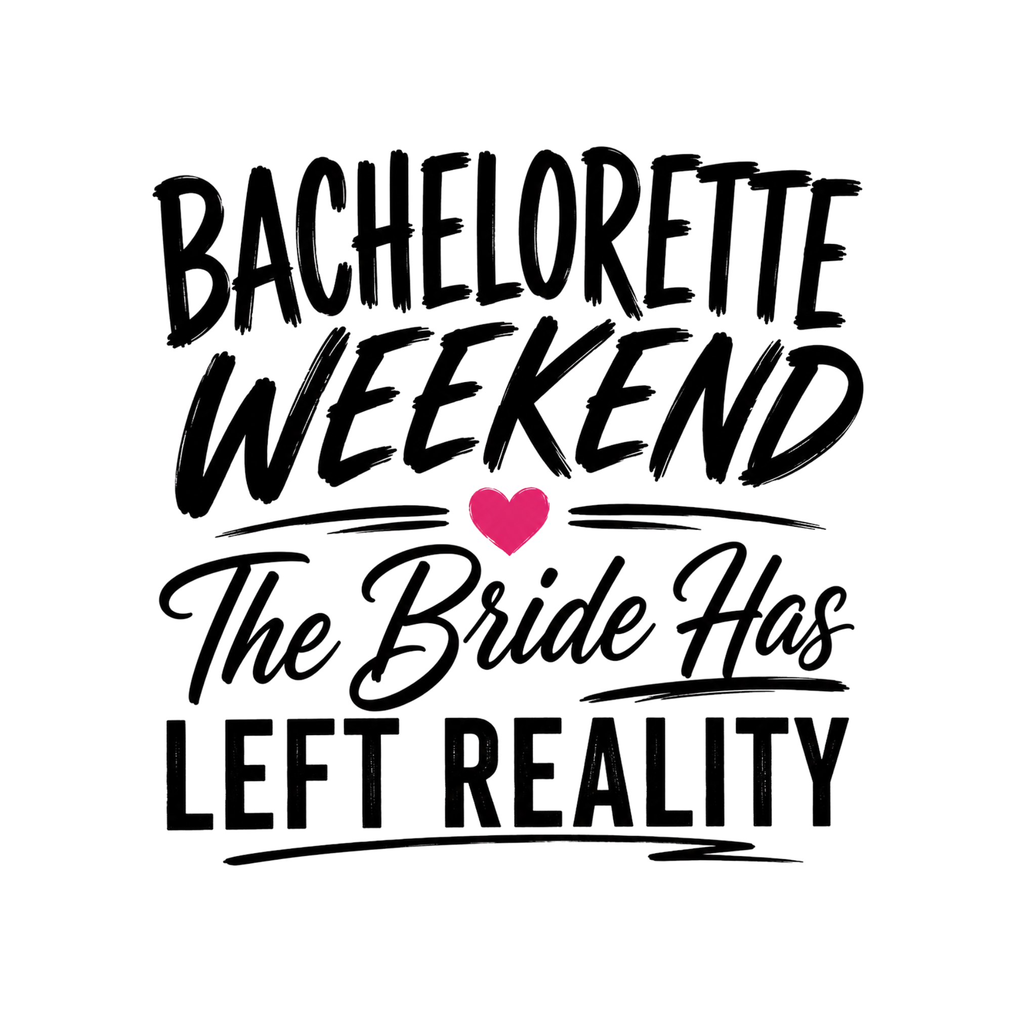 Bachelorette Weekend Bride Left Reality
