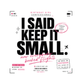 Birthday Confessional I Said Keep It Small