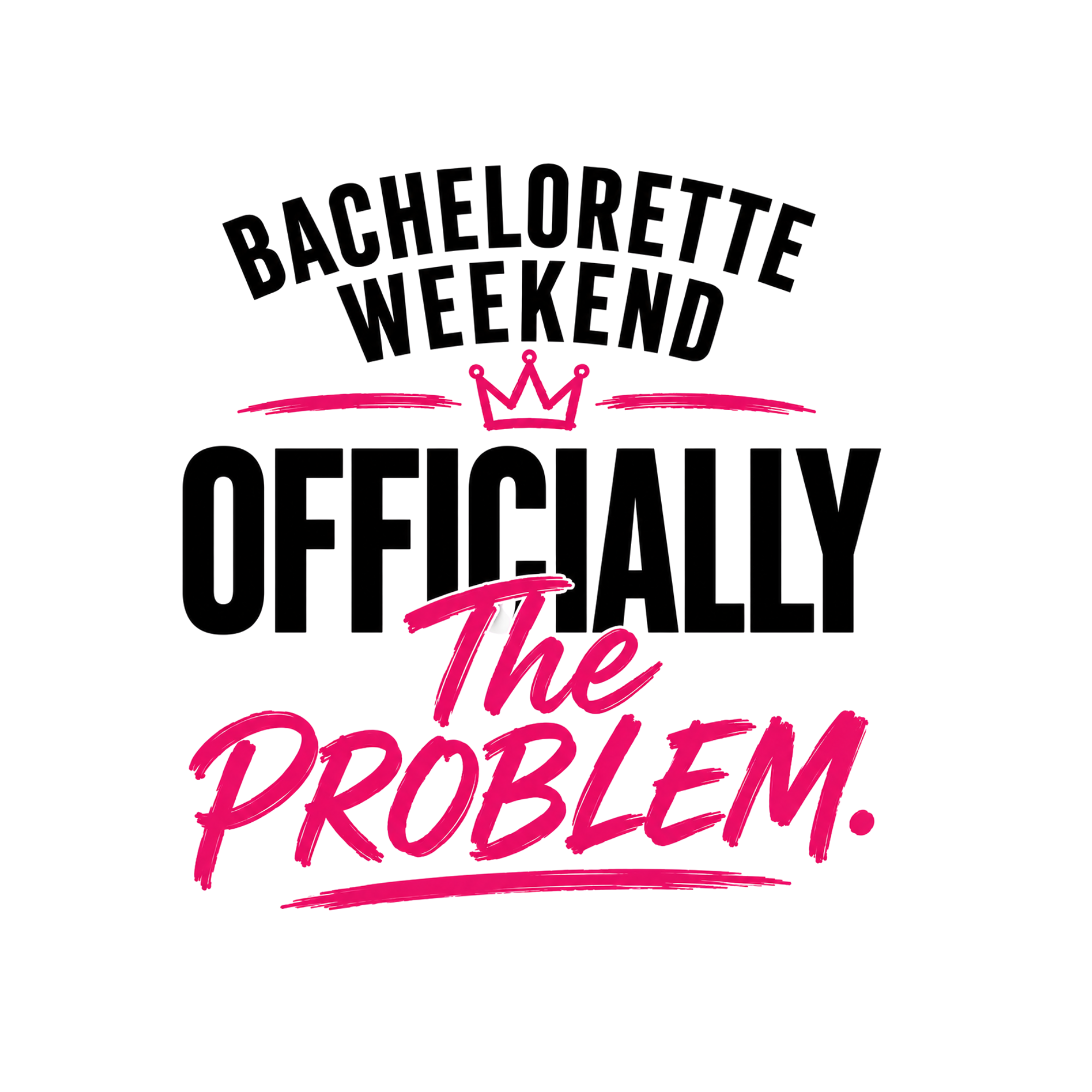 Bachelorette Weekend Officially The Problem