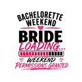 Bachelorette Weekend Permissions Granted