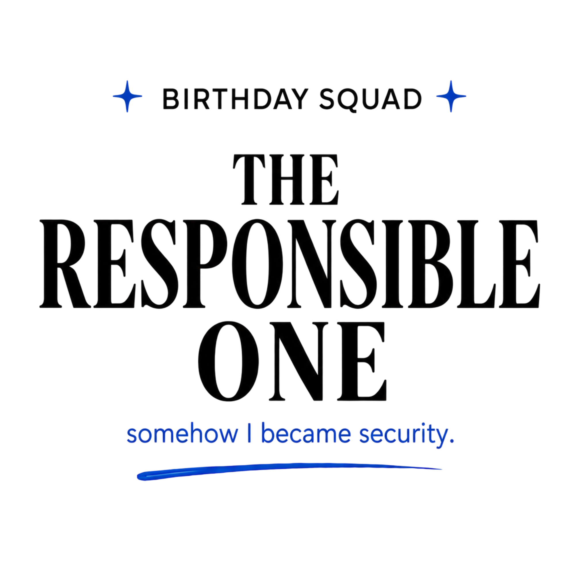 Birthday Squad The Responsible One