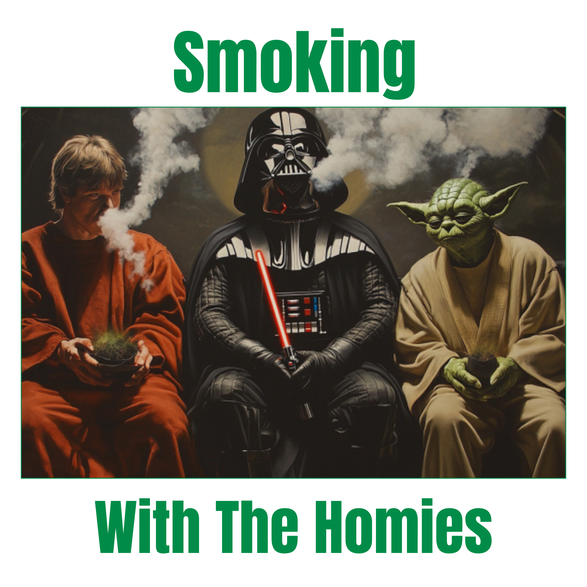 Smoking With The Homies