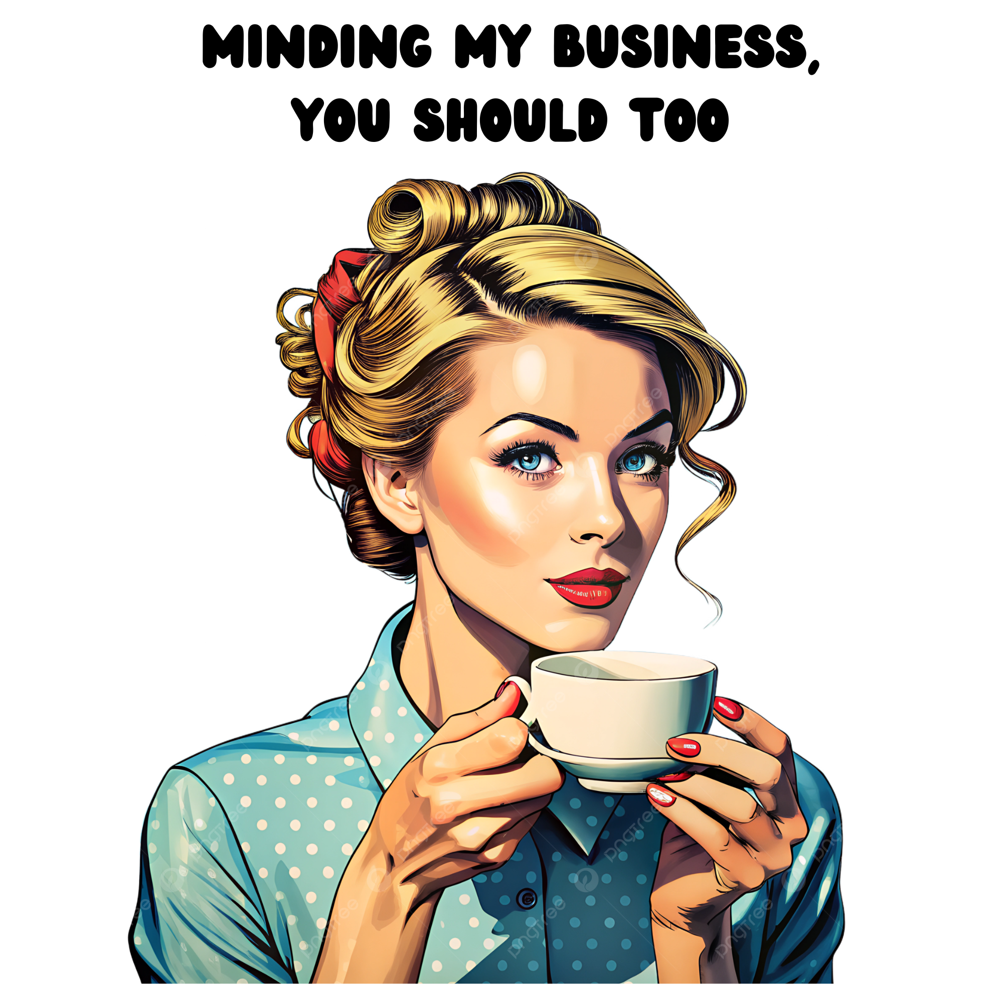 Minding My Business You Should Too