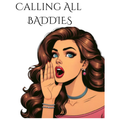 Calling All Baddies