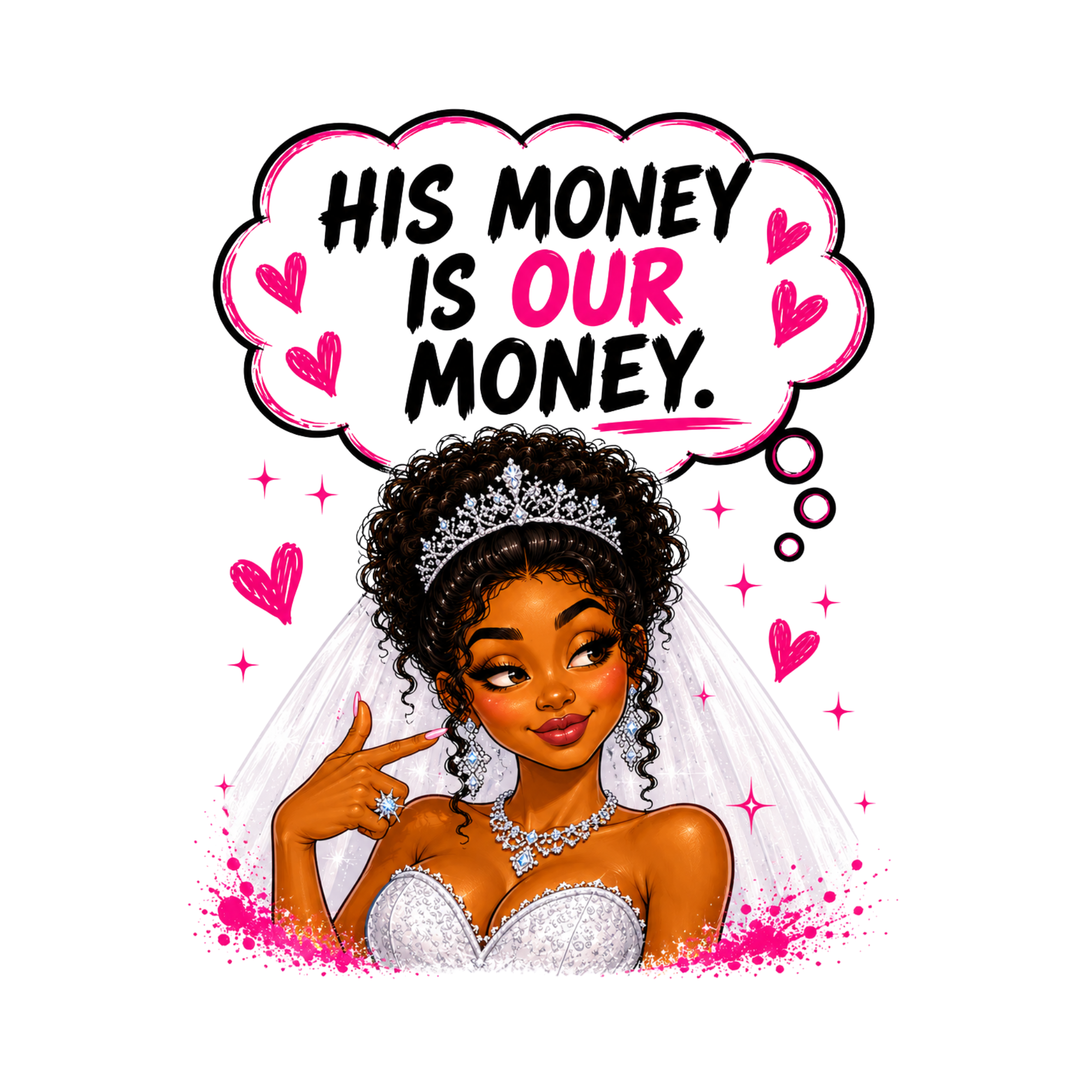 His Money is Our Money Bride